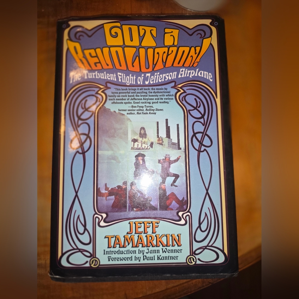Got a Revolution! : The Turbulent Flight of Jefferson Airplane by Jeff Tamarkin
